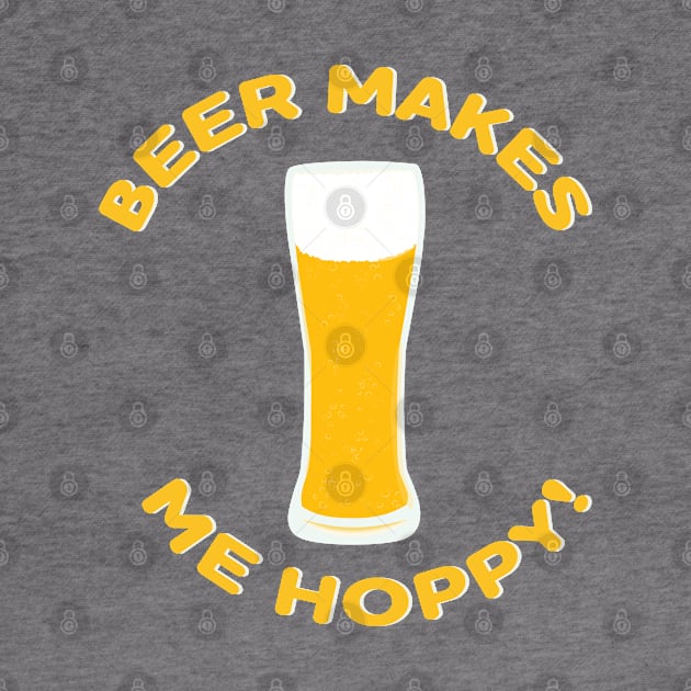 Beer Makes Me Hoppy! by skauff